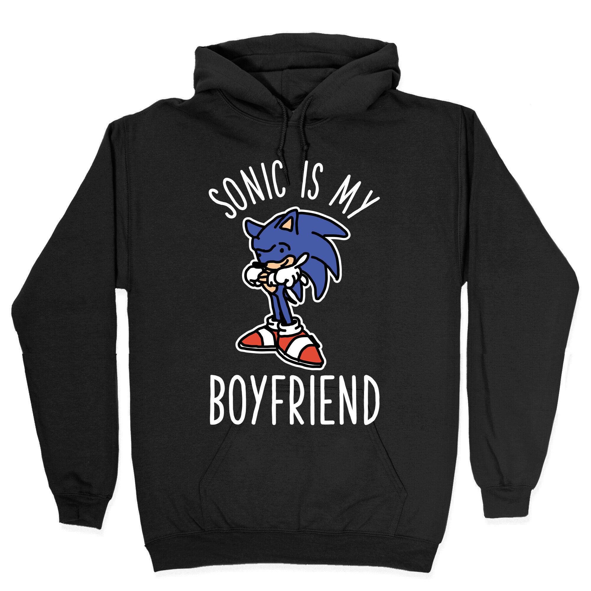 Sonic is my Boyfriend Hoodie